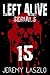 LEFT ALIVE SERIAL #15