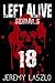 LEFT ALIVE SERIAL #18