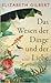 Das Wesen der Dinge und der Liebe by Elizabeth Gilbert