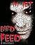 Bird Feed: A Dark Erotic No...
