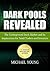 Dark Pools Revealed: The Un...