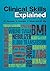 Clinical Skills Explained