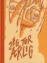 Jeg, Tor Ærlig Jeg, Tor Ærlig