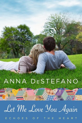 Let Me Love You Again (Echoes of the Heart, #1)