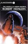 The Moon Is a Harsh Mistress by Robert A. Heinlein