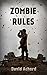 Zombie Rules (Zombie Rules #1)