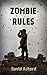 Zombie Rules (Zombie Rules #1)