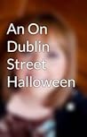 An On Dublin Street Halloween by Samantha Young