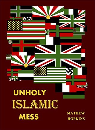 Unholy Islamic Mess (Kindle Edition)