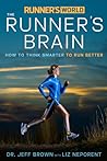 Runner's World The Runner's Brain: How to Think Smarter to Run Better