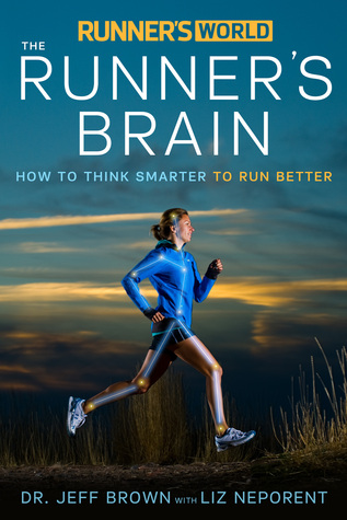 Runner's World The Runner's Brain: How to Think Smarter to Run Better (Paperback)