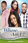 Whose Am I? by Angela Whitehead