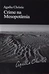 Crime na Mesopotâmia by Agatha Christie