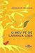O Meu Pé de Laranja Lima by José Mauro de Vasconcelos O Meu Pé de Laranja Lima by José Mauro de Vasconcelos