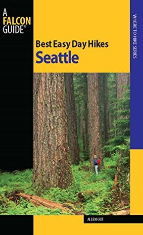 Best Easy Day Hikes Seattle (Best Easy Day Hikes Series)