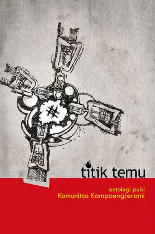 Titik Temu: Antologi Puisi Komunitas Kampoeng Jerami