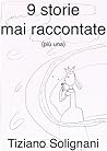 9 storie mai raccontate