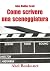 Come si scrive una sceneggiatura (Italian Edition)
