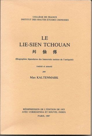 Le Li-Sien Tchouan : Biographies Légendaires Des Immortels Taoïstes De L'antiquité