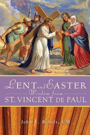 Lent and Easter Wisdom From St. Vincent de Paul (Wisdom Series)