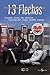 13 Flechas: Cuando Eros se aburre, cualquier cosa puede pasar... (Spanish Edition)