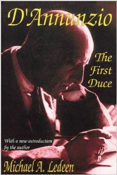 The First Duce: D'Annunzio at Fiume (Hardcover)