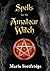 Spells for the Amateur Witch