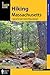 Hiking Massachusetts: A Guide to the State's Greatest Hiking Adventures (State Hiking Guides Series)