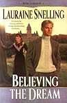 Believing the Dream by Lauraine Snelling Believing the Dream by Lauraine Snelling
