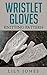 Wristlet Gloves: Knitting P...