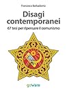 Disagi contemporanei. 67 tesi per ripensare il comunismo (Italian Edition)