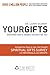 Your Gifts by Larry Gilbert