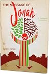 The Message of Jonah: A Theological Commentary The Message of Jonah: A Theological Commentary