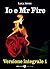 Io e Mr Fire Versione integrale 1 (Italian Edition)