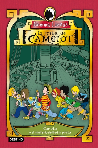 Carlota y el misterio del botín pirata (La tribu de Camelot, #11)
