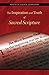 The Inspiration and Truth of Sacred Scripture: The Word that Comes from God and Speaks of God for the Salvation of the World