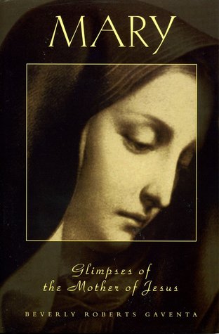 MARY glimpses of the Mother of Jesus