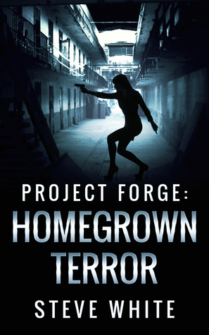 Homegrown Terror (Project Forge #1)