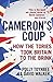 Cameron's Coup: How the Tor...