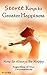Secrets to Happiness: Secret Keys to Greater Happiness: How to Always Be Happy Regardless of Your Circumstances (Boost Your Happiness, Improve Your Well-Being, Ultimate Key to Happiness)