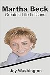 Martha Beck: Martha Beck Greatest Life Lessons