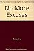 No More Excuses by Tony    Evans