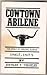 Cowtown Abilene: The Story Of Abilene, Kansas, 1867-1875