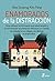 Enamorados de la distracción (Spanish Edition)