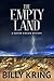 The Empty Land: A Hunter Kincaid Mystery (A Hunter Kincaid Series Book 3)