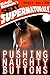 Pushing Naughty Buttons (Sexy Supernaturals Book 5)
