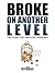 Broke On Another Level - The Cure For Limitless Spending