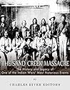 The Sand Creek Massacre: The History and Legacy of One of the Indian Wars’ Most Notorious Events