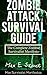 A Beginner's Urban Survival Prepping Guide: Zombie Apocalypse Survival Guide And Survival Tips for Zombie Attacks in Urban Environment(The Prepper's Urban survival Guide): Survival Prepping