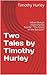 Two Tales by Timothy Hurley: "Albert Bixby's Experimental Suicide" "The Ghost on the Barstool"